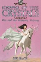 KEEPER OF THE CRYSTALS 1:EVE AND THE RUNAWAY UNICORN BY DKTODAY