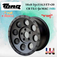 ล้อแม็กขอบ 16x8 5รูx114.3 ET+20 CB73.1 ยี่ห้อ TORQ รุ่น MAC (MB) ลูกโม่ ?(ราคา2 วง)? By Lenso งานดีงานคุณภาพ การันตรี มีรับประกันทุกวง