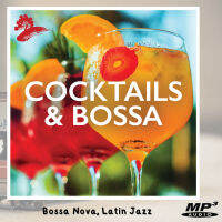 MP3 เพลงบรรเลง Bossa Nova, Latin Jazz รวมศิลปิน Cocktails &amp; Bossa ฟังเพลินต่อเนื่อง 3ชั่วโมง 33นาที โรงแรม ร้านกาแฟ ร้านอาหาร ร้านนั่งชิล เปิดสร้างบรรยากาศ