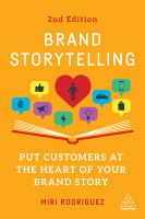 หนังสืออังกฤษใหม่ Brand Storytelling : Put Customers at the Heart of Your Brand Story (2ND) [Paperback]