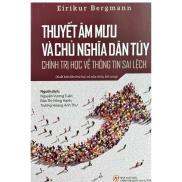 Thuyết âm mưu và chủ nghĩa dân túy Chính trị học về thông tin sai lệch