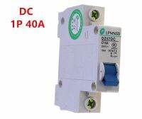 สวิตช์อากาศเบรคเกอร์วงจร Dc พลังงานแสงอาทิตย์250V 1P 40a