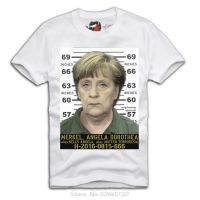 Angela Merkel Mutter Terroresia เสื้อยืด Mugshot Nato Eu A238ใหม่แขนสั้นรอบคอบุรุษ T เสื้อแฟชั่นเสื้อยืดคุณภาพสูง