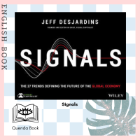 [Querida] หนังสือภาษาอังกฤษ Signals : The 27 Trends Defining the Future of the Global Economy by Jeff Desjardins