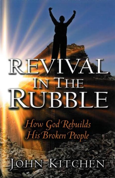 Revival in the Rubble: How God Rebuilds His Broken People