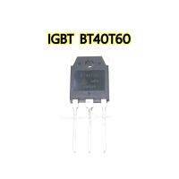 BT40T60 IGBT 40A600V -IGBT BT40T60  -40A600V -TO-247 -N-Channel -สินค้าใหม่ มีคุณภาพ -จัดส่งรวดเร็ว -จำหน่ายในไทย