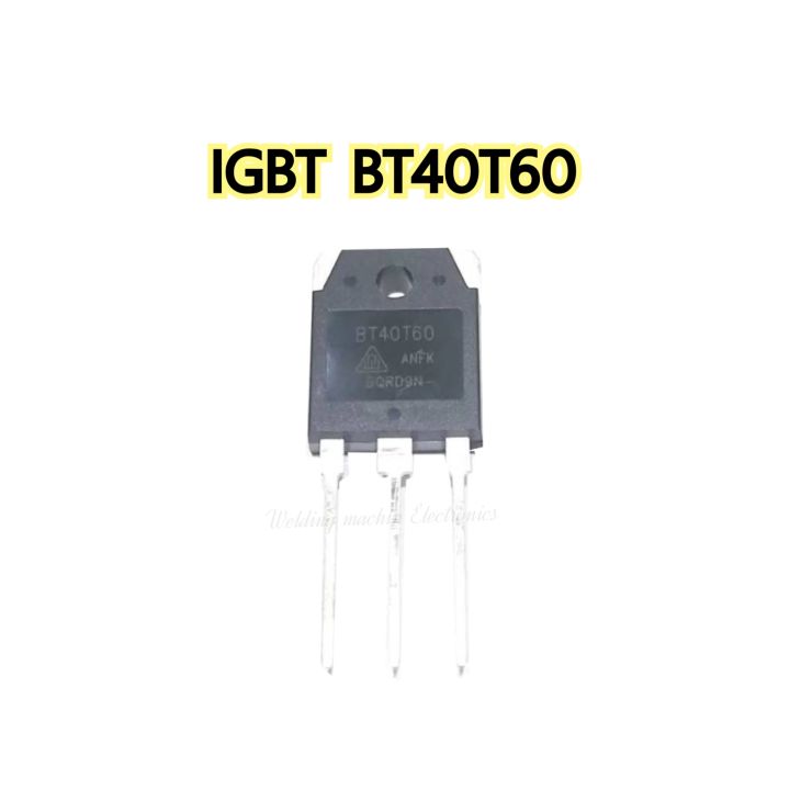 bt40t60-igbt-40a600v-igbt-to-247-n-channel-อะไหล่เครื่องเชื่อม-อะไหล่เครื่องมือช่าง-สินค้าใหม่-มีคุณภาพ-จำหน่ายในไทย