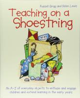 หนังสืออังกฤษ Teaching on a Shoestring : An A-Z of everyday objects to enthuse and engage children and extend learning in the early years [Paperback]