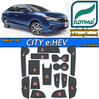 SLOTPAD ยางรองหลุม HONDA CITY eHEV hybrid ตรงรุ่นรถเมืองไทย พวงมาลัยขวา แผ่นรองหลุม ฮอนด้า ซิตี้ รอง วางแก้ว ยางรองแก้ว ที่รองแก้ว ของแต่ง ชุดแต่ง