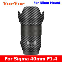 สำหรับ Sigma 40มิลลิเมตร F1.4 DG HSM ศิลปะ (สำหรับ Nikon เมา) รูปลอกผิวไวนิลห่อฟิล์มเลนส์ร่างกายป้องกันสติ๊กเกอร์ป้องกันเสื้อ40 1.4