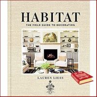 to dream a new dream. ! &amp;gt;&amp;gt;&amp;gt; Habitat : The Field Guide to Decorating [Hardcover]หนังสือภาษาอังกฤษมือ1(New) ส่งจากไทย