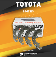 BRAKE SHOES (ประกัน 3 เดือน) ก้าม เบรค หลัง TOYOTA SOLUNA AL50 97-02 หยดน้ำ - BT 1731 S / BT1731S - TOP PERFORMANCE JAPAN - ดรัม เบรค เบรก โตโยต้า โซลูน่า