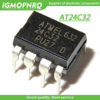 10 AT24C32 AT24C32N 24C32N 24C32 DIP-8 EEPROM (4096X8) 32K 1.8-5.5ใหม่เดิม