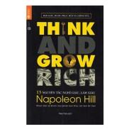 13 Nguyên Tắc Nghĩ Giàu Làm Giàu - Think And Grow Rich