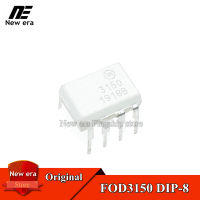 5Pcs Original FOD3150 DIP-8 3150A 3150 DIP8ไดรฟ์ Optocoupler Isolator ใหม่เดิม