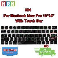 อเนกประสงค์ HRH VIM VI ทางลัดแบบฮอตคีย์แป้นพิมพ์ซิลิโคนป้องกันปกป้องตัวเครื่องสำหรับ Pro 13 "A1706 A2159 15" พร้อมทัชบาร์ A1707