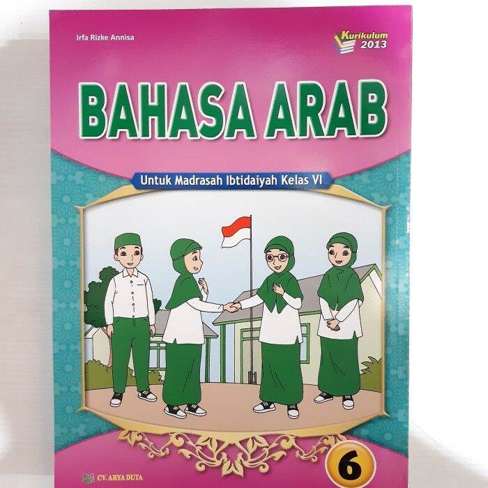 BAHASA ARAB Untuk Madrasah Ibtidaiyah Kelas 6 Kurikulum 2013 | Lazada ...