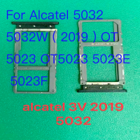 1pcs ใหม่สำหรับ Alcatel 5032 5032W (2019) OT 5023 OT5023 5023E 5023F ซิมการ์ดถาดเปลี่ยนชิ้นส่วน-Luqiande