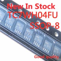 10PCS/LOT Quality 100% TC7WH04FU TC7WH04F H04 TSSOP-8 logic IC In Stock New Original