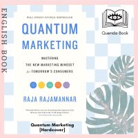[Querida] หนังสือภาษาอังกฤษ Quantum Marketing : Mastering the New Marketing Mindset for Tomorrows Consumers [Hardcover]