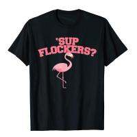 Sup Flockers ตลก Whasup Flockers นกกระเรียนสีชมพู Pun เสื้อยืดพิเศษสไตล์อังกฤษเสื้อยืดผ้าฝ้ายผู้ชายเสื้อยืด Camisa