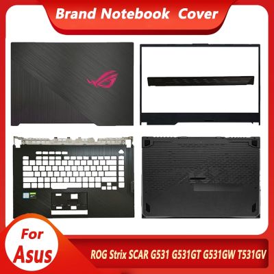 ใหม่สำหรับ ASUS ร็อคสตริกซ์แผลเป็น G531 G531GT G531GW T531GV ปกหลัง LCD ฝาปิดโน้ตบุคที่พักแขนเคสด้านล่างแล็ปท็อป J76ที่อยู่อาศัย