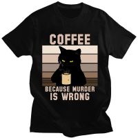 Funny Cat Coffee Because Murder Is Wrong Letter T Shirt Men 100 Cotton Tshirts Tees Gildan Spot 100% Cotton