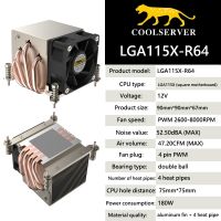 LGA115X-R64 LGA115X-R64 COOLSERVER ระบายความร้อนด้วยซีพียูเซิร์ฟเวอร์ AM5 R64 4ฮีตเตอร์เวิร์กสเตชันหม้อน้ำพัดลมทำความเย็นคอมพิวเตอร์สำหรับ Intel LGA2011 1700 115X AM4 AMD