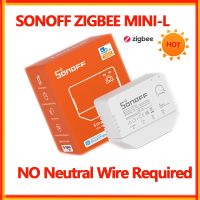 【ขาย】 Sonoff ZBMini-L Zigbee มินิสวิทช์ไม่มีสายกลางที่จำเป็น Zigbee 3.0สมาร์ทสวิทช์ทำงานร่วมกับ Sonoff Zigbee สะพาน Zigbee Donlge