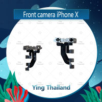 กล้องหน้า iPhone X/iPhone 10 อะไหล่กล้องหน้า ชุดแพรกล้องหน้า+เซนเซอร์+ไมค Front Camera (ได้1ชิ้นค่ะ) อะไหล่มือถือ Ying Thailand