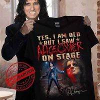 ใช่เก่าแต่ฉันเห็น Alice Cooper บนเวทีเสื้อยืดคลาสสิกขนาด5XL 6XL