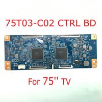 75T03-C02 CTRL BD T-con Board 75 inch TV Display Card 75T03C02 for TV 75 Logic Board Equipment for Business 75T03 C02