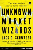 Unknown Market Wizards : The best traders youve never heard of [Hardcover]