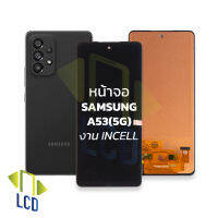 หน้าจอ samsung A53 (5G) งาน incell จอsamsung จอA53 จอซัมซุง จอมือถือ หน้าจอโทรศัพท์ อะไหล่หน้าจอ (มีการรับประกัน)