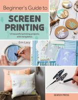 หนังสืออังกฤษใหม่ Beginners Guide to Screen Printing : 12 Beautiful Printing Projects with Templates [Paperback]