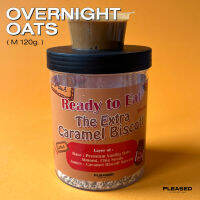 Overnight Oats (M) - รส Biscoff โอ๊ตอัดเครื่องแน่น อยู่ท้อง ช่วยคุมน้ำหนักได้ดี