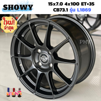 ล้อแม็กขอบ 15x7.0 4H100 CB73.1 ET+35 ?ยี่ห้อ SHOWY รุ่น L1869 สีดำด้าน?(ราคาต่อ1วง)? ขายยกชุด4วงเพียง8799฿ ล้อแม็กรถเก๋งขอบ15 ราคาพิเศษจำนวนจำกัด