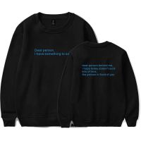 2022 Dear Person Behind Me Sweatshirt Unique Crewneck Fashion Pullovers Letter Printing O-Neck