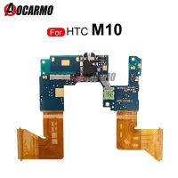 สําหรับ HTC 10 M10 เมนบอร์ด Flex Cable พร้อมชุดหูฟังแจ็ค ไมโครโฟน เสาอากาศ Connector Flex Cable ซ่อมอะไหล่ทดแทน