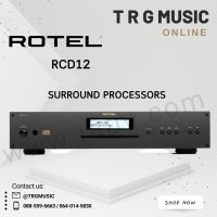 ROTEL RCD12 SURROUND PROCESSORS (สินค้าใหม่แกะกล่อง รับประกันศูนย์ไทย)