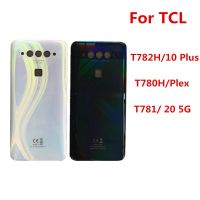 Housing For TCL 20 5G T781 T781K T781H / Plex T780H / 10 Plus T782H Battery Cover Repair Replace Back Door Rear Case + Logo Rechargeable Flashlights