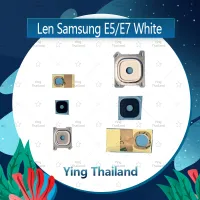 เลนกล้อง Samsung E5 2015 E500/E7 2015 E700  อะไหล่เลนกล้อง กระจกเลนส์กล้อง กระจกกล้องหลัง Camera Lens (ได้1ชิ้นค่ะ) อะไหล่มือถือ คุณภาพดี Ying Thailand