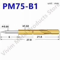 PM75-B1ใหม่100ชิ้นสปริงชุดหัวทดสอบชุบนิกเกิลฟอสเฟอร์ทองแดงชุบเส้นผ่าศูนย์กลางโพรบ PCB ยาว1.02มม. ความยาว27.80มม. ชุดดัน PM75-B สกรูตะปูและ F