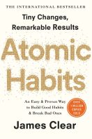 ATOMIC HABITS: AN EASY AND PROVEN WAY TO BUILD GOOD HABITS AND BREAK BAD ONES