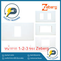 ZEBERG หน้ากาก 1-2-3 ช่อง รุ่น ZBG6801WK ZBG6802WK ZBG6803WK ZBG701-2WK