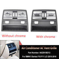 64229158312สำหรับ BMW 5 Series 520 525 F18 2011-2017 F10 2010-2016คอนโซลด้านหลัง Grill Dash AC Air Vent Cove Chrome Auto Parts