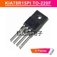 5Pcs KIA78R15PI TO-220F KIA78 R15PI R15P1 KIA78R15P1 TO220F TO-220-4 15V/1A 4-Terminal ตัวควบคุม Dropout ใหม่เดิม