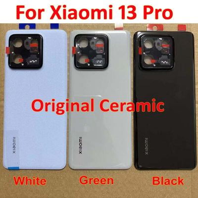 100 Original Ceramic 6.73 Battery Cover Back Housing Door For Xiaomi Mi 13 Pro Rear Case Mobile Lid Camera Frame Adhensive