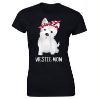 Westie Mom West Highland White Terrier Dog Lovers Gift T Shirts Graphic Cotton Streetwear Short Sleeve T-shirt Women Clothing