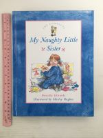 The Complete My Naughty Little Sister by Dorothy Edwards Hardback book หน้งสือนิทานปกแข็งภาษาอังกฤษสำหรับเด็ก (มือสอง)